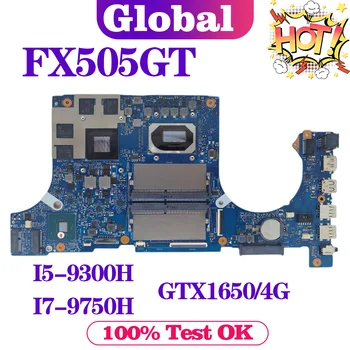 Дънна платка FX505GT-MB За Asus TUF Gaming FX505G FX505GT FX95GT FX95G дънна Платка на лаптоп I5-9300H/I7-9750H GTX1650 /4GB GDDR5