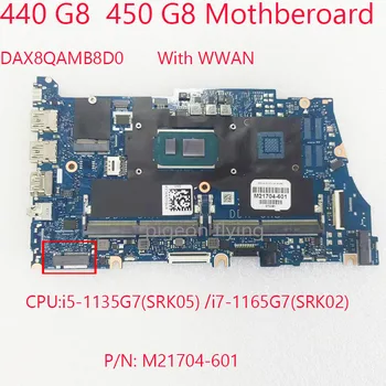 DAX8QAMB8D0 450 G8 дънна Платка M21704-601 за HP ProBook 450 G8 440 G8 Процесор: i7-1165G7/i5-1135G7 с WWAN UMA DDR4 100% Тест В ред