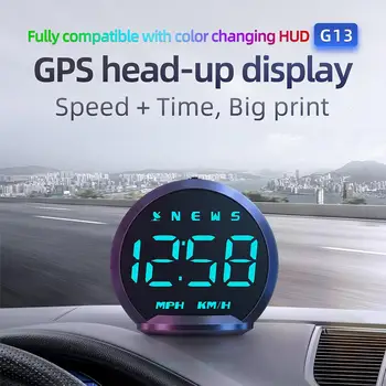 Цифров GPS-измерване на скоростта G13, HUD, Авто Централен дисплей с компас, Предупреждение за превишаване на скоростта При утомленном шофирате, колата е Универсален
